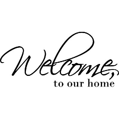 Welcome, to our home - Muursticker