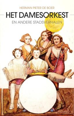 Het damesorkest - Herman Pieter de Boer - eBook (9789463450331)
