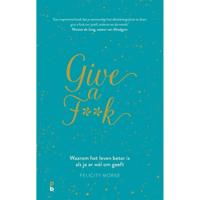 Give a F**k - Felicity Morse - Paperback (9789020608793) - thumbnail