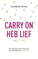 Carry on, heb lief - Glennon Doyle Melton - ebook - thumbnail