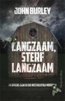 Langzaam, sterf langzaam - John Burley - ebook - thumbnail