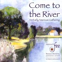 Come To The River: An Early American Gathering - CD (0822252220520) - thumbnail