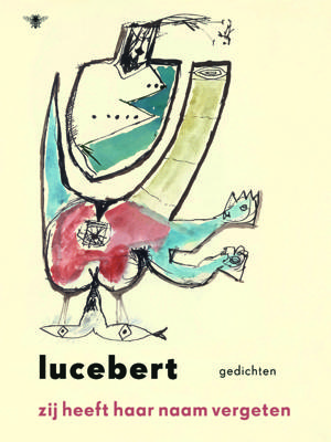 Zij heeft haar naam vergeten - Lucebert - ebook