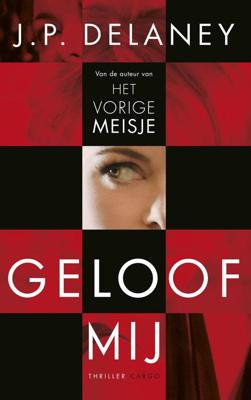 Geloof mij - J.P. Delaney - eBook (9789403132808) Geloof mij - J.P. Delaney - eBook (9789403132808)