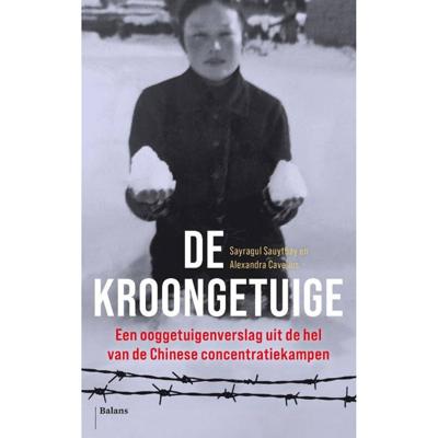 Kroongetuige - Alexandra Cavelius, Sayragul Sauytbay - Paperback (9789463821421)