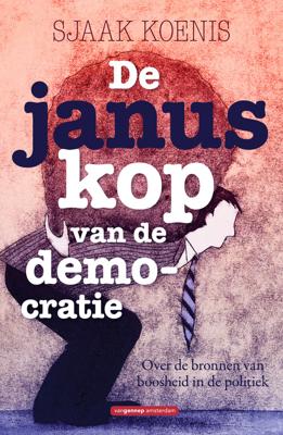 De januskop van de democratie - Sjaak Koenis - eBook (9789461648686) De januskop van de democratie - Sjaak Koenis - eBook (9789461648686)