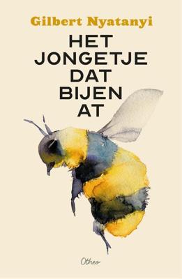 Het jongetje dat bijen at - Gilbert Nyatanyi - ebook