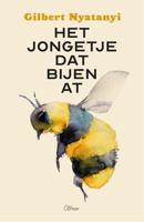 Het jongetje dat bijen at - Gilbert Nyatanyi - ebook - thumbnail