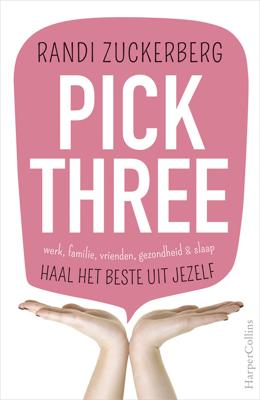 Pick Three - Randi Zuckerberg - eBook (9789402755787) Pick Three - Randi Zuckerberg - eBook (9789402755787)