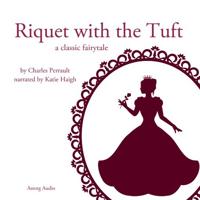 Riquet with the Tuft, a Fairy Tale - thumbnail