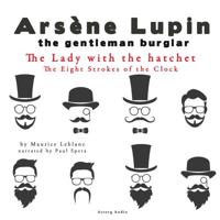 The Lady with the Hatchet, the Eight Strokes of the Clock, the Adventures of Arsène Lupin - thumbnail