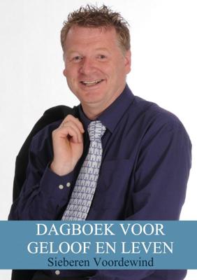 Dagboek Voor Geloof En Leven - Sieberen Voordewind - Paperback (9789402188370) Dagboek Voor Geloof En Leven - Sieberen Voordewind - Paperback (9789402188370)