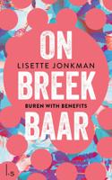 Onbreekbaar - 1 - Buren with benefits - Lisette Jonkman - ebook - thumbnail