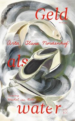Geld als water - Asta Olivia Nordenhof - ebook