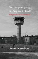 Kernwapenopslag in Darp en 't Harde (Paperback) - thumbnail