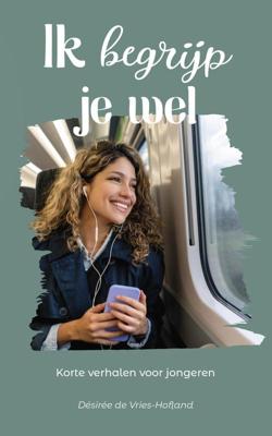 Ik begrijp je wel - Désiree de Vries-Hofland - ebook