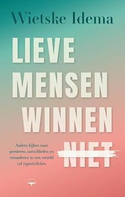 Lieve mensen winnen niet