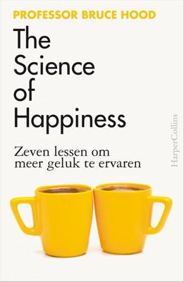 The Science of Happiness - Bruce Hood - ebook