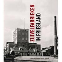 Zuivelfabrieken in Friesland (Hardback) - thumbnail