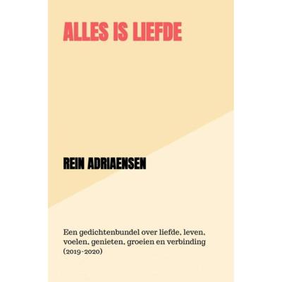 Alles is Liefde - Rein Adriaensen - Paperback (9789464350418) Alles is Liefde - Rein Adriaensen - Paperback (9789464350418)