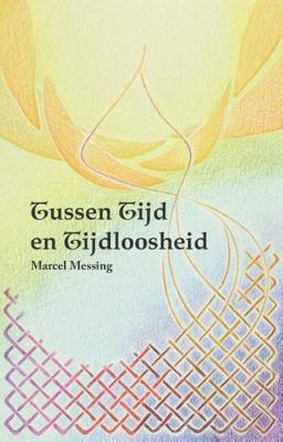 Tussen tijd en tijdloosheid (Hardback)