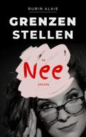 Grenzen stellen en nee zeggen - Rubin Alaie - ebook - thumbnail