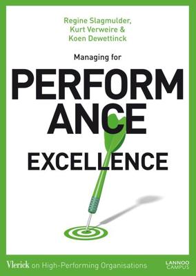 Managing for performance excellence - Koen Dewettinck, Kurt Verweire, Regine Slagmulder - eBook (9789401404204)