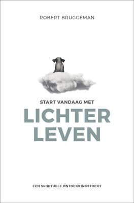 Start vandaag met lichter leven - Robert Bruggeman - ebook Start vandaag met lichter leven - Robert Bruggeman - ebook
