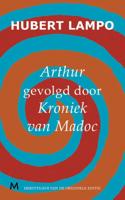 Arthur, gevolgd door kroniek van madoc - Hubert Lampo - ebook - thumbnail