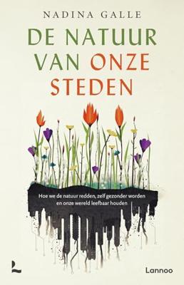 De natuur van onze steden (Paperback)