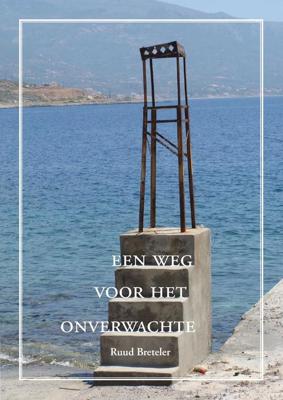 Een weg voor het onverwachte - Ruud Breteler - eBook (9789463457484)