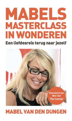 Mabels masterclass in wonderen - Mabel van den Dungen - Hardcover (9789491442872)