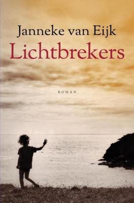Lichtbrekers - Janneke Van Eijk - ebook