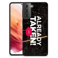 Samsung Galaxy S21 | Telefoon Hoesje | met tekst Already Taken Black - thumbnail