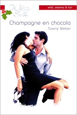 Champagne en chocola - Tawny Weber - ebook