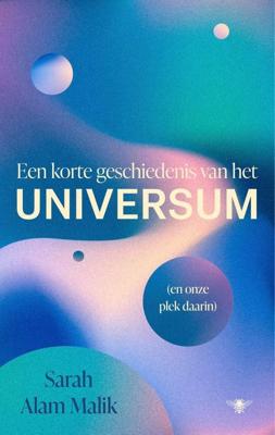 Een korte geschiedenis van het universum - Sarah Alam Malik - ebook