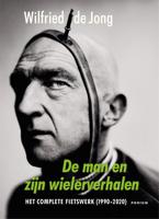 De man en zijn wielerverhalen - Wilfried de Jong - ebook - thumbnail
