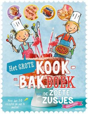 Het grote kook- en bakboek van de Zoete Zusjes Het grote kook- en bakboek van de Zoete Zusjes