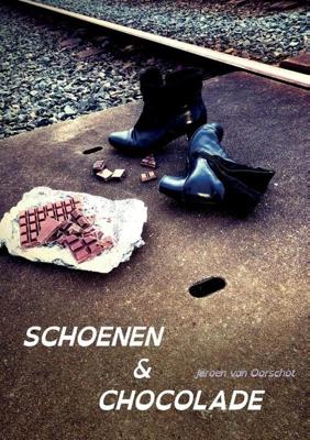 Schoenen & Chocolade - Jeroen van Oorschot - Paperback (9789463459303)