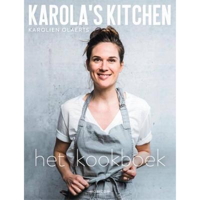 Karola's Kitchen: het kookboek (Hardback)