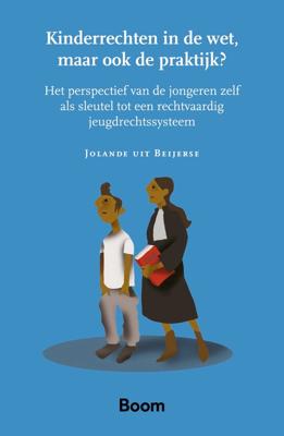 Kinderrechten in de wet, maar ook de praktijk? - Jolande uit Beijerse - ebook