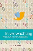 In verwachting; wat kun je verwachten? - Heidi Murkoff - eBook (9789000305896) - thumbnail