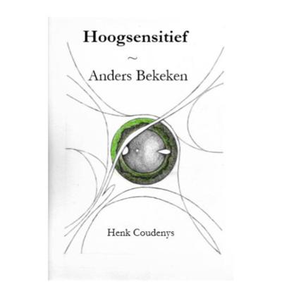Hoogsensitief - Henk Coudenys - Paperback (9789077101124) Hoogsensitief - Henk Coudenys - Paperback (9789077101124)