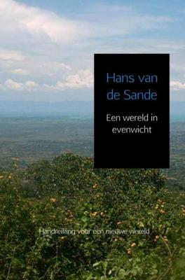 Een wereld in evenwicht - Hans van de Sande - Paperback (9789402169447) Een wereld in evenwicht - Hans van de Sande - Paperback (9789402169447)