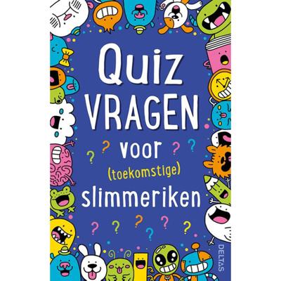 Quizvragen voor (toekomstige) slimmeriken Quizvragen voor (toekomstige) slimmeriken