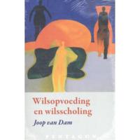 Wilsopvoeding en wilsscholing - Joop van Dam - Paperback (9789492462060) - thumbnail