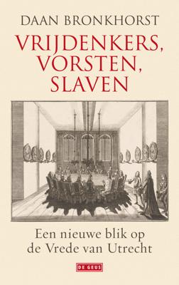 Vrijdenkers, vorsten, slaven - Daan Bronkhorst - ebook