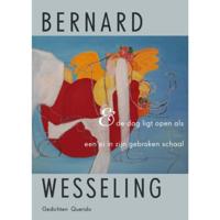 & De Dag Ligt Open Als Een Ei In Zijn Gebroken Schaal - Bernard Wesseling - Paperback (9789021402390) - thumbnail