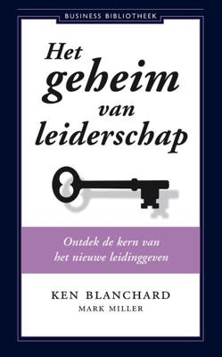 Het geheim van leiderschap - Ken Blanchard, Mark Miller - ebook