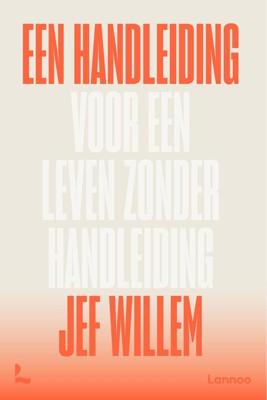 Een handleiding voor een leven zonder handleiding - Jef Willem - ebook